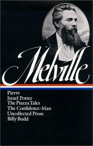 Cover of Pierre / Israel Potter / The Piazza Tales / The Confidence-Man / Uncollected Prose / Billy Budd
