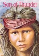 Cover of Son of Thunder (Holmas, Stig, Chiricahua Apache Series, Bk. 1.)