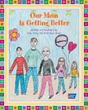 Cover of Our Mom Is Getting Better