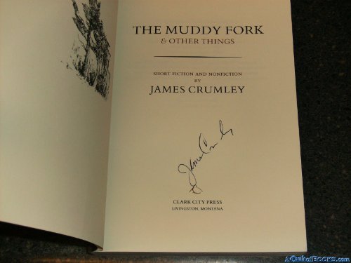 Cover of The Muddy Fork & Other Things: Short Fiction and Nonfiction