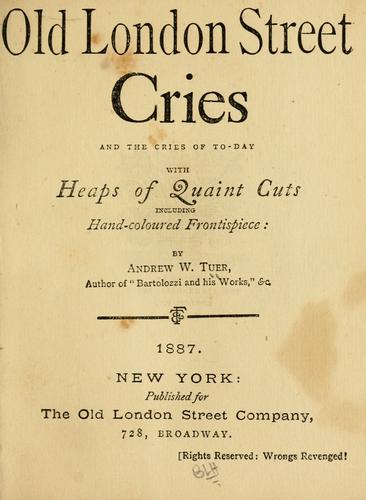 Cover of Old London street cries and the cries of to-day