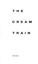 Cover of The Cream Train