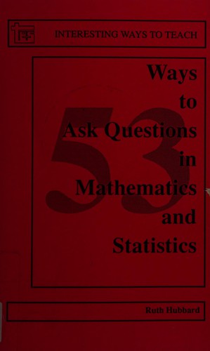 Cover of 53 ways to ask questions in mathematics and statistics