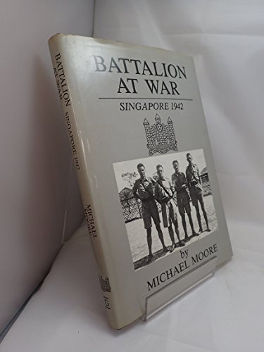 Cover of Battalion at War: Singapore 1942