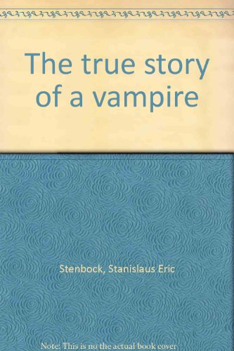Cover of The true story of a vampire