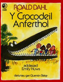 Cover of Llyfrau Lloerig: Crocodeil Anferthol, Y