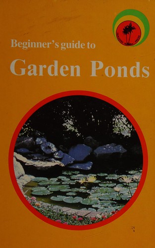 Cover of Beginner's guide to garden ponds