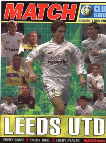 Cover of The "Match" Leeds United Season Guide (Annuals)