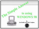 Cover of The Simple Answer to Using Windows 98