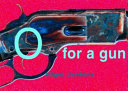 Cover of O for a Gun