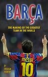 Cover of Barça: The Making of the Greatest Team in the World