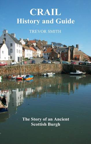 Cover of CRAIL, History and Guide, The Story of an Ancient Scottish Burgh