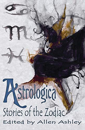 Cover of Astrologica: Stories of the Zodiac