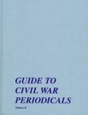 Cover of Guide to Civil War Periodicals (Guide to Civil War Periodicals, 1991)