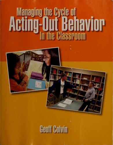 Cover of Managing the cycle of acting-out behavior in the classroom