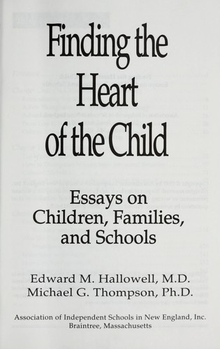 Cover of Finding the heart of the child : essays on children, families, and schools