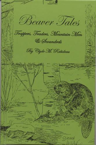 Cover of BEAVER TALES, Trappers, Traders, Mountain men & Scoundrels