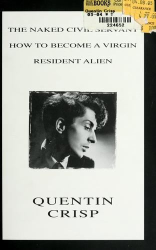 Cover of The Naked Civil Servant / How to Become a Virgin / Resident Alien