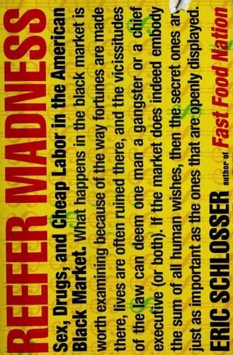 Cover of Reefer Madness: Sex, Drugs, and Cheap Labor in the American Black Market