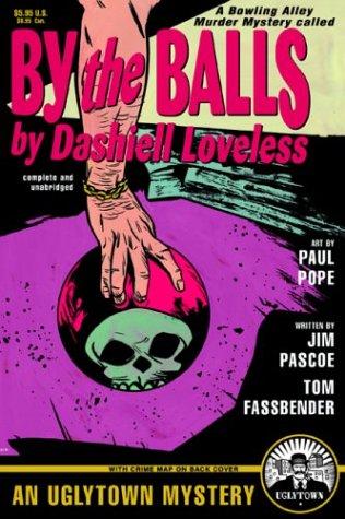 Cover of By the Balls: A Novel by Dashiell Loveless