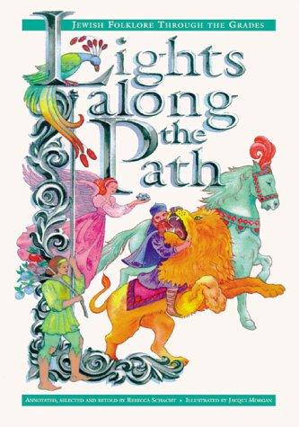 Cover of Lights along the Path Jewish Folklore Through The Grades