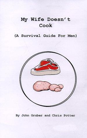 Cover of My Wife Doesn't Cook (A Survival Guide For Men)