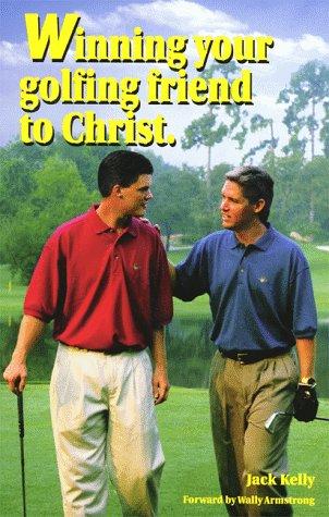 Cover of Winning Your Golfing Friend To Christ
