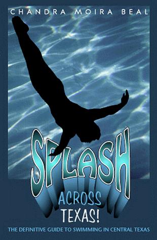 Cover of Splash across Texas!