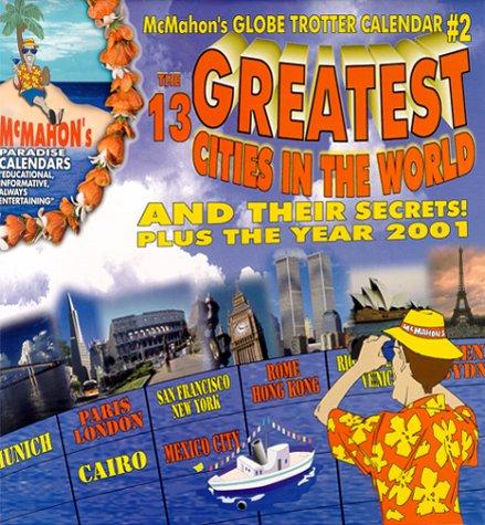 Cover of The 13 Greatest Cities in the World and their Secrets! Plus the Year 2001