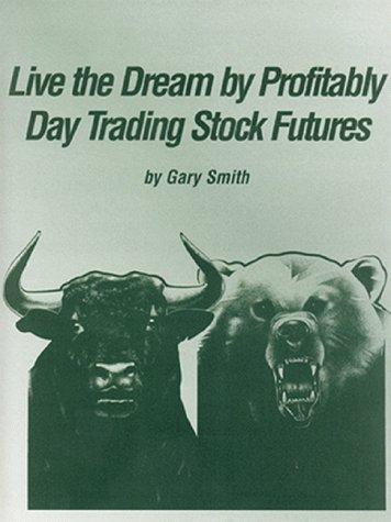 Cover of Live the Dream by Profitably Day Trading Stock Futures