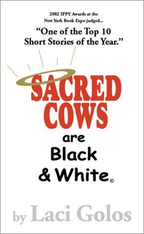 Cover of Sacred Cows are Black & White
