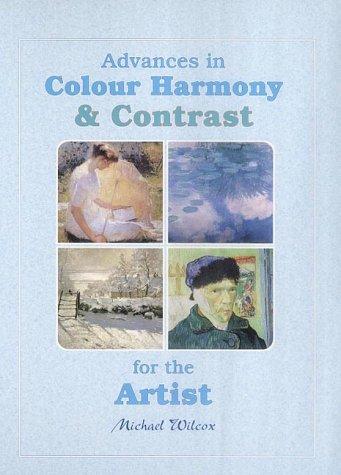 Cover of Advances in Colour Harmony and Contrast for the Artist (Advances in)