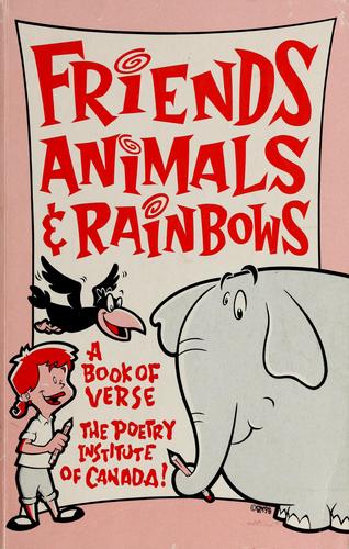 Cover of Friends, Animals and Rainbows