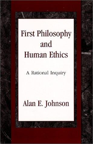 Cover of First Philosophy and Human Ethics