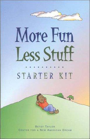 Cover of More Fun Less Stuff Starter Kit