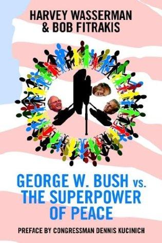 Cover of George W. Bush vs. the superpower of peace