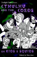 Cover of Cthulhu and the Coeds or Kids and Squids