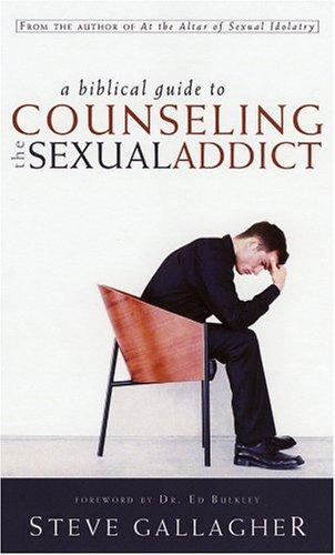 Cover of A Biblical Guide to Counseling the Sexual Addict