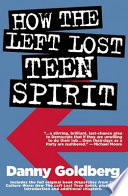 Cover of How the Left Lost Teen Spirit