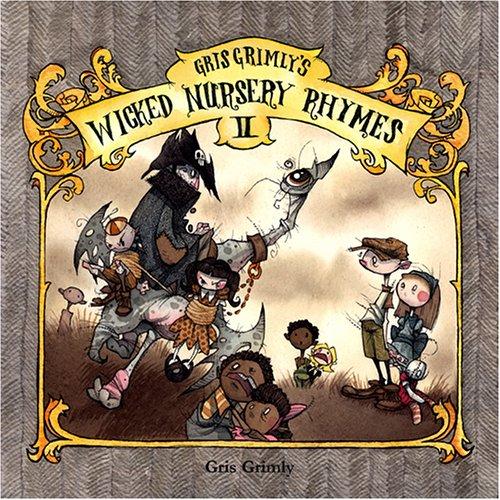 Cover of Gris Grimly's Wicked Nursery Rhymes II