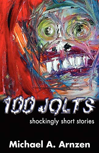 Cover of 100 Jolts: Shockingly Short Stories