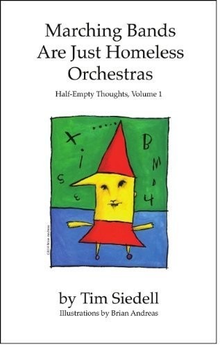 Cover of Marching Bands Are Just Homeless Orchestras, Half-Empty Thoughts, Vol. 1