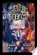 Cover of Matrix Dreams & Other Stories
