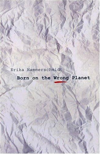 Cover of Born on the Wrong Planet