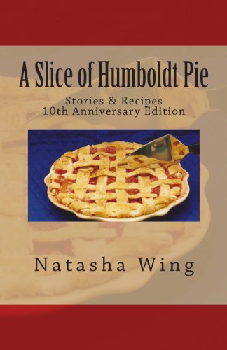Cover of A Slice of Humboldt Pie: Stories & Recipes
