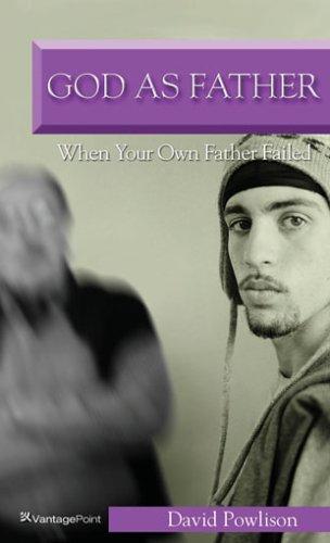 Cover of God As Father When Your Own Father Failed (VantagePoint Books)