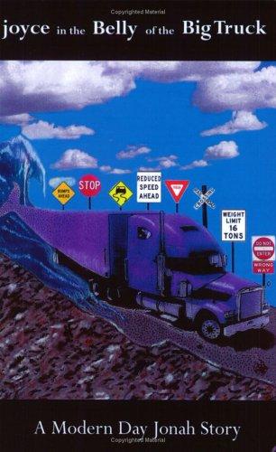 Cover of joyce in the Belly of the Big Truck
