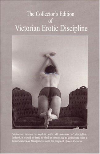 Cover of The collector's editon of Victorian erotic discipline
