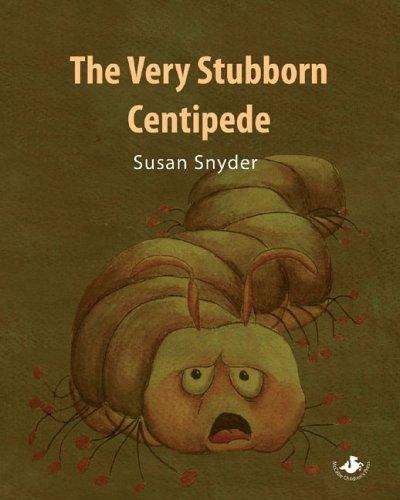 Cover of The Very Stubborn Centipede