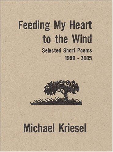 Cover of Feeding My Heart to the Wind